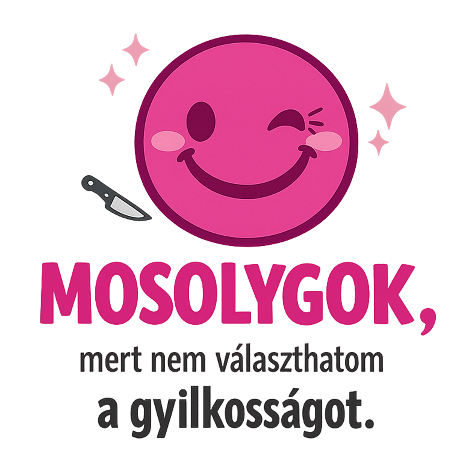 Mosolygok mert nem választhatom - MAGYAR.webp